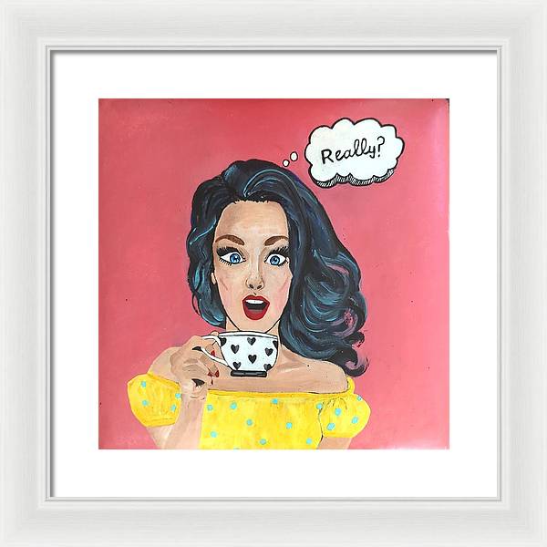 Really? - Framed Print