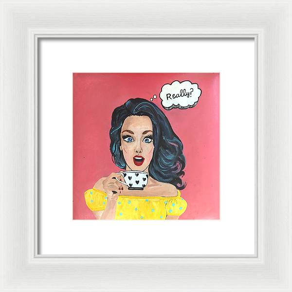 Really? - Framed Print
