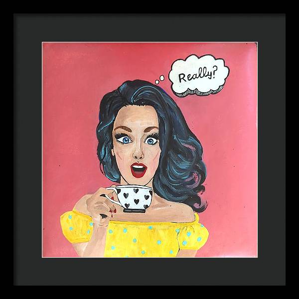 Really? - Framed Print