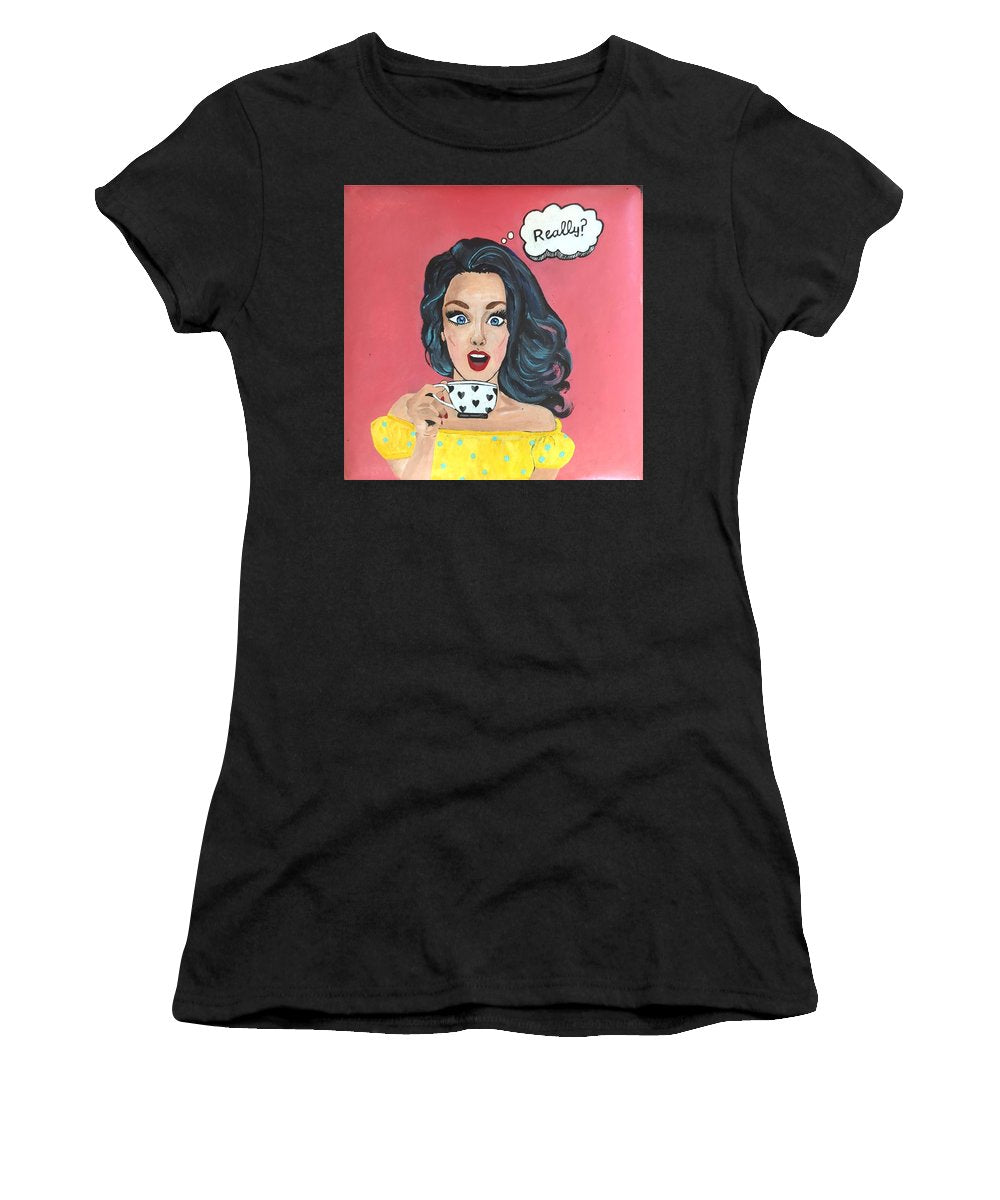 Really? - Women's T-Shirt