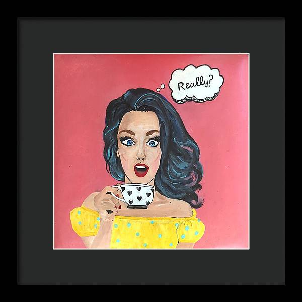 Really? - Framed Print