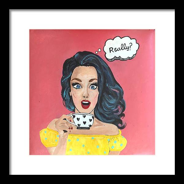 Really? - Framed Print