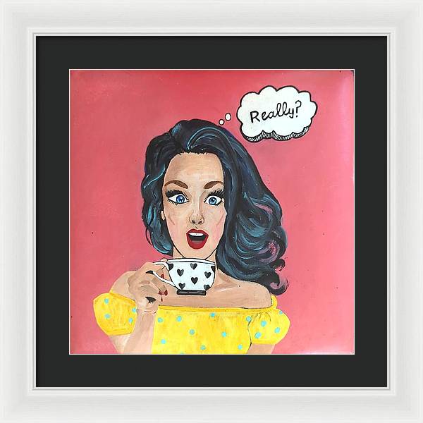 Really? - Framed Print
