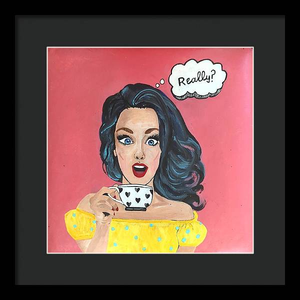 Really? - Framed Print