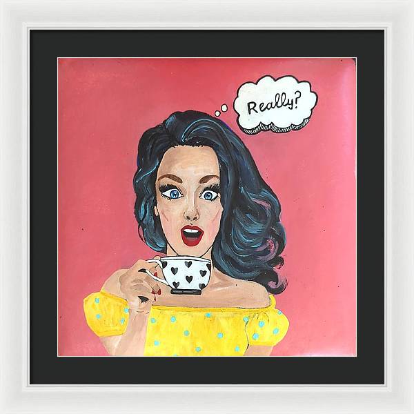 Really? - Framed Print