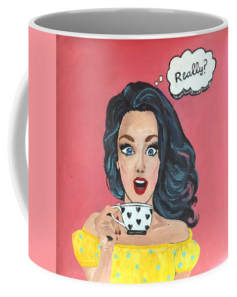 Really? - Mug