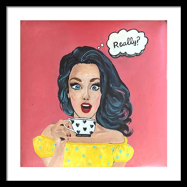Really? - Framed Print