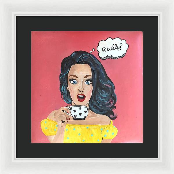 Really? - Framed Print